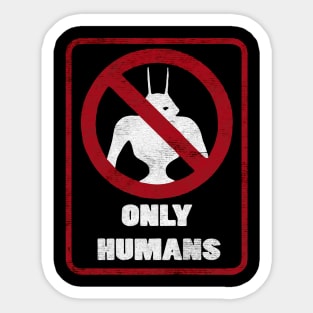 District 9 Humans Only Sticker